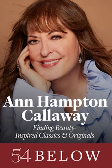 Tony Nominee Ann Hampton Callaway: Finding Beauty- Inspired Classics and Originals Tickets