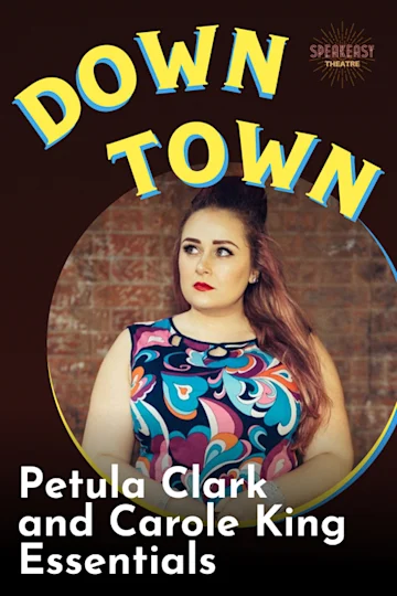 Downtown – Petula Clark and Carole King Essentials at the Speakeasy Theatre Tickets