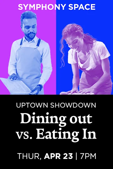 Uptown Showdown Comedy: Dining Out Vs. Eating In tickets