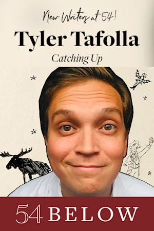 New Writers at 54! Tyler Tafolla: Catching Up, feat. Elizabeth Teeter, Morgan Dudley, & more tickets