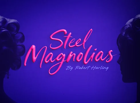 Steel Magnolias: What to expect - 2