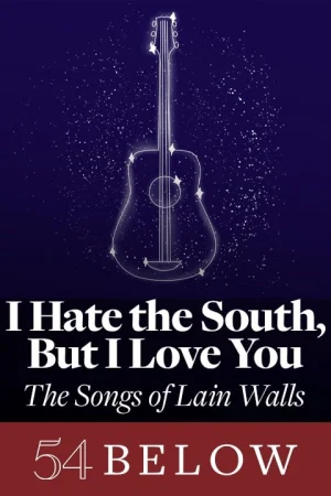 I Hate The South, But I Love You: The Songs of Lain Walls