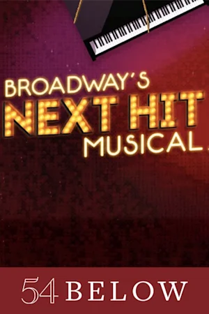 Broadway’s Next Hit Musical, featuring The Best Improvisers in NYC! Tickets