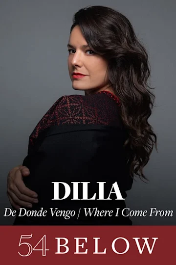 DILIA: De Donde Vengo / Where I Come From Tickets