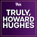 Truly, Howard Hughes