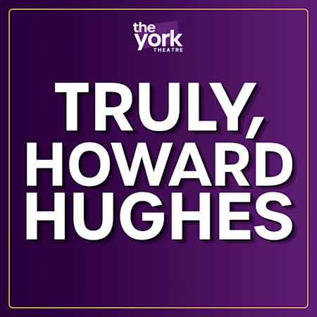 Truly, Howard Hughes