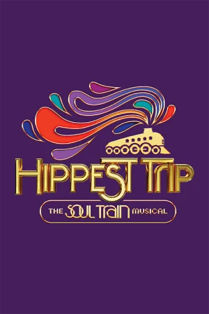 Hippest Trip – The Soul Train Musical  Tickets