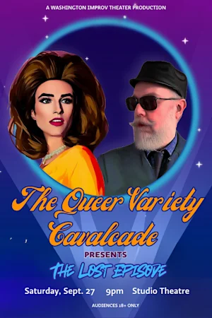The Queer Variety Cavalcade Presents: The Lost Episode