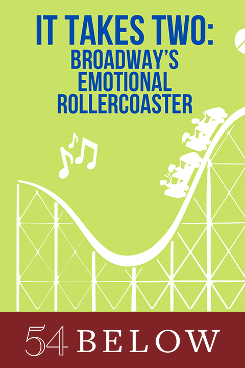It Takes Two: Broadway's Emotional Rollercoaster Tickets | New York