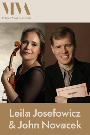 Leila Josefowicz & John Novacek presented by Musica Viva Australia | Sydney tickets