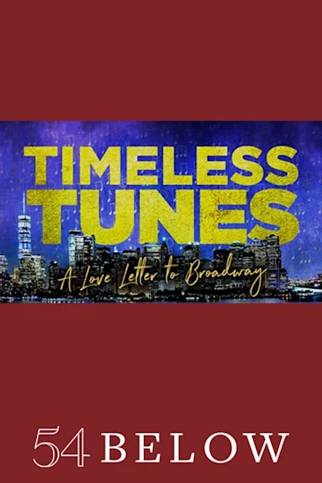 Timeless Tunes: A Love Letter To Broadway Tickets