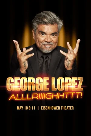 George Lopez: ALLLRIIIIGHHTTT! Comedy Tour Tickets