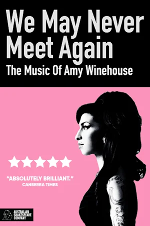 We May Never Meet Again: The Music of Amy Winehouse Tickets