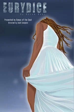 Songs of the Goat: Eurydice by Sarah Ruhl