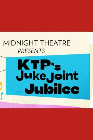 KTP's Juke Joint Jubilee Tickets