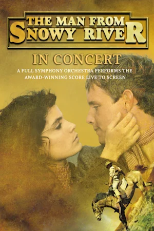 The Man From Snowy River in Concert tickets