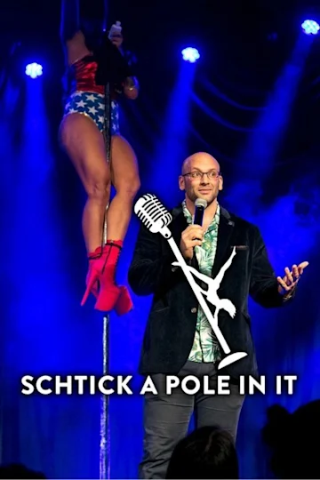 Schtick A Pole In It tickets
