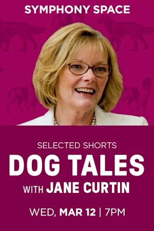 Selected Shorts: Dog Tales with Jane Curtin