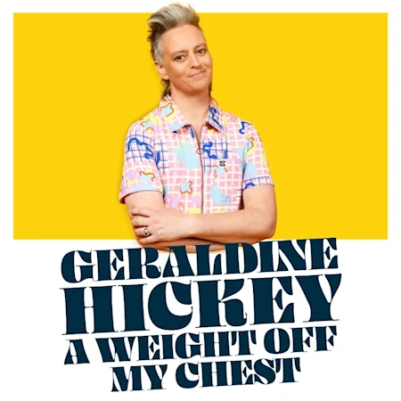 Geraldine Hickey - A Weight Off My Chest at Comedy Theatre Melbourne