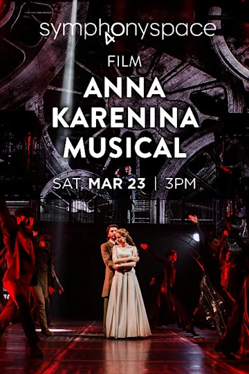 Theater on Screen: Anna Karenina Musical tickets
