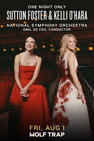 Sutton Foster & Kelli O'Hara | National Symphony Orchestra
