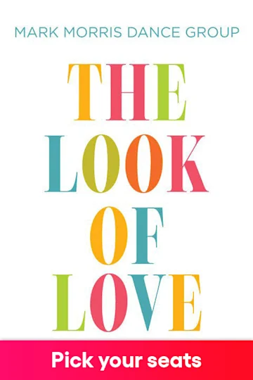 Mark Morris Dance Group: The Look of Love tickets