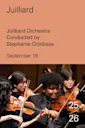 Juilliard Orchestra Conducted by Stephanie Childress