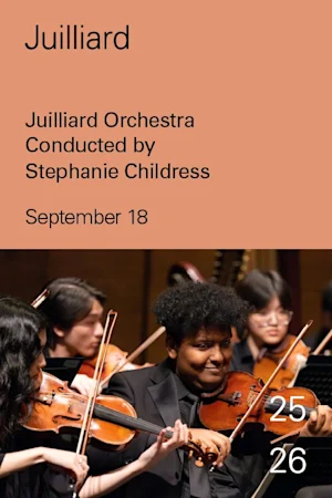 Juilliard Orchestra Conducted by Stephanie Childress Tickets