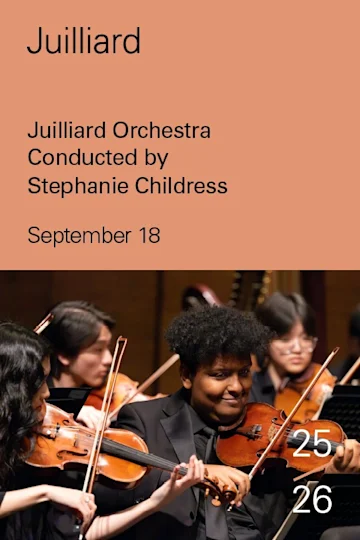 Juilliard Orchestra Conducted by Stephanie Childress Tickets