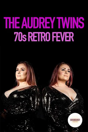 The Audrey Twins – 70s Retro Fever at the Speakeasy Theatre tickets
