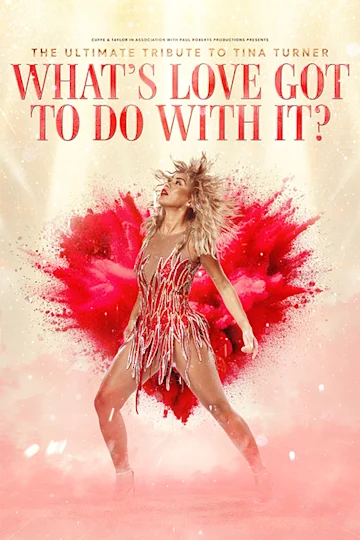 What’s Love Got To Do With It? tickets