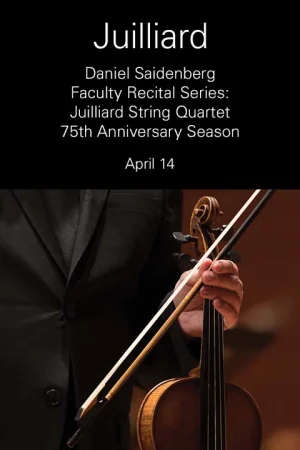 Daniel Saidenberg Faculty Recital Series: Juilliard String Quartet 75th Anniversary Season