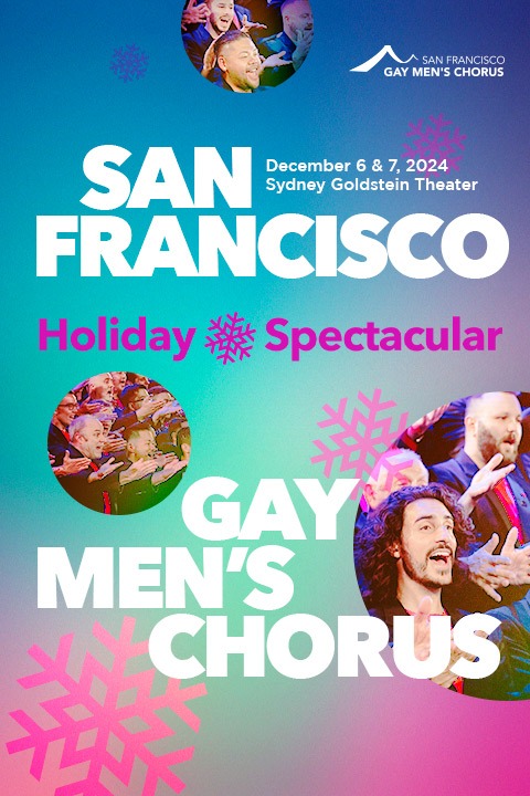 San Francisco Gay Men's Chorus - Holiday Spectacular in San Francisco / Bay Area