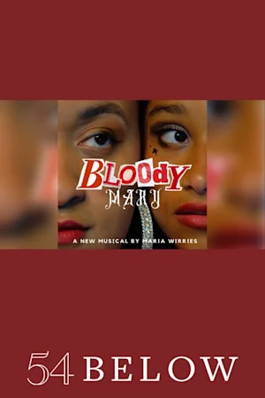 New Musical! Bloody Mary by Maria Wirries Tickets