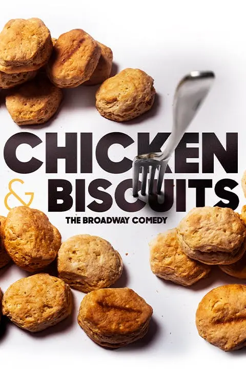 Chicken & Biscuits on Broadway Tickets