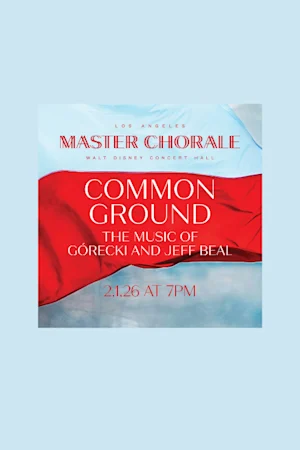 Common Ground: The Music of Górecki and Jeff Beal tickets
