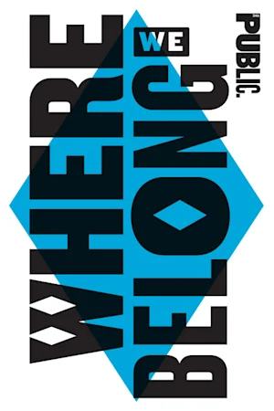 Joseph Papp Free Performance ADA Accessible: Where We Belong Tickets