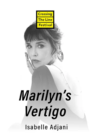 Marilyn’s Vertigo — Featuring Isabelle Adjani Tickets