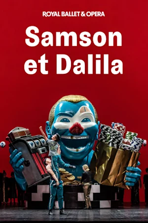 Samson et Dalila - Royal Ballet and Opera
