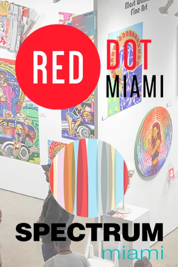 Red Dot Miami: Spectrum Miami 2023 Contemporary Art Fairs Tickets