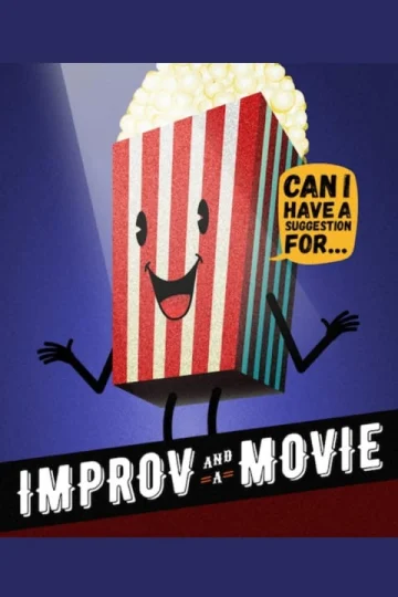 IMPROV AND A MOVIE | Short Scenes & An Instant Movie In The Same Night Tickets