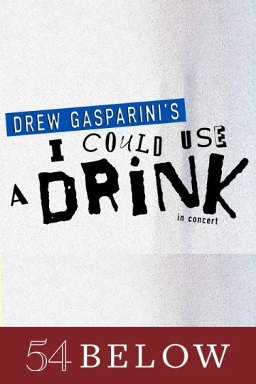 Drew Gasparini’s I Could Use a Drink In Concert Tickets