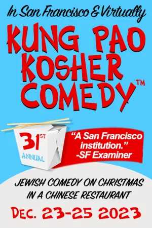 31st Annual Kung Pao Kosher Comedy: Jewish Comedy on Christmas in a Chinese Restaurant Tickets