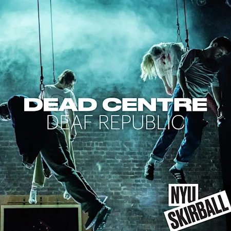 Dead Centre: Deaf Republic