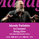 Mandy Patinkin In Concert: Being Alive with Adam Ben-David on piano