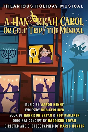 A Hanukkah Carol, or GELT TRIP! The Musical Tickets