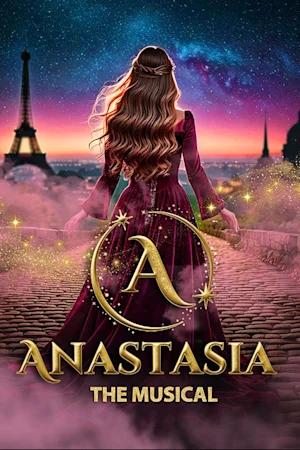 ANASTASIA The Musical