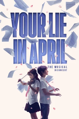 Your Lie in April - The Musical in Concert Tickets