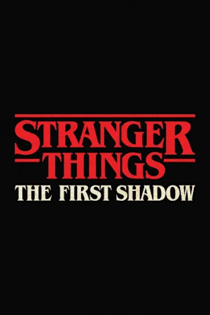 Stranger Things: The First Shadow