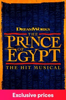 The Prince of Egypt: until 4th September Tickets